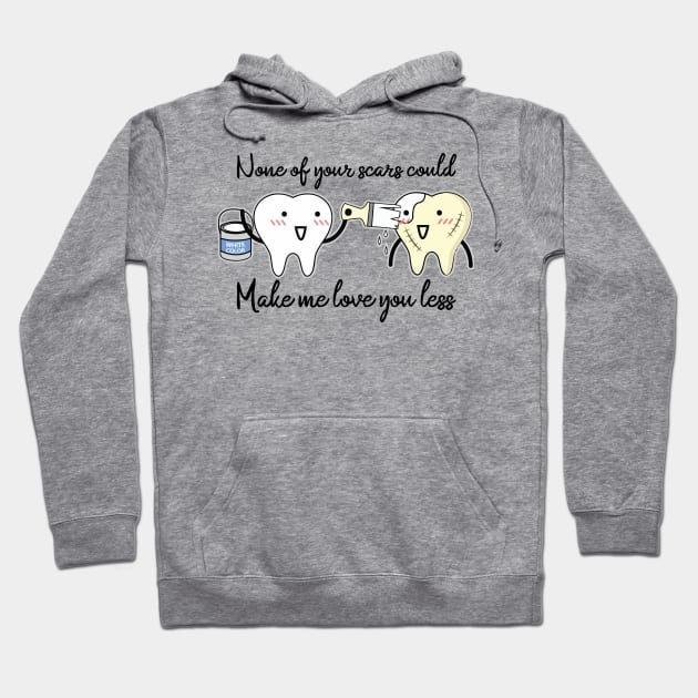 'None Of Your Scars Could Make Me Love You Less' Cancer Awareness Hoodie by ourwackyhome